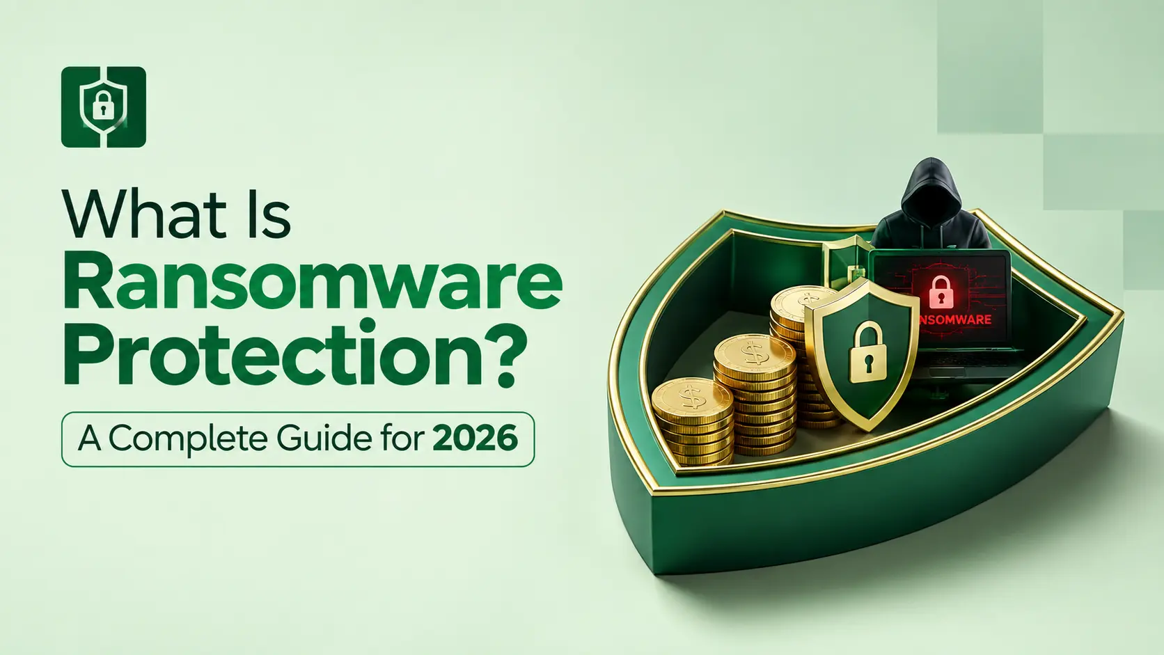 Diagram showing the layers of ransomware protection for businesses in 2026, including email security, endpoint detection, backups, and penetration testing
